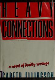 Cover of: Heavy connections: a novel of deadly revenge