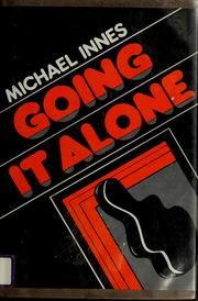 Cover of: Going it alone by Michael Innes