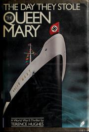 The day they stole the Queen Mary by Terry Hughes