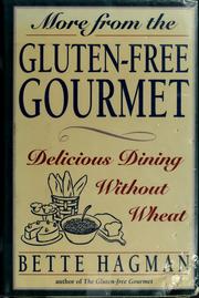 Cover of: More from the gluten-free gourmet by Bette Hagman