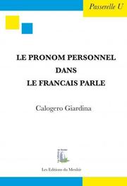Cover of: LE PRONOM PERSONNEL DANS LE FRANCAIS PARLE