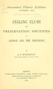 Cover of: Angling clubs and preservation societies of London and the provinces by J. P. Wheeldon