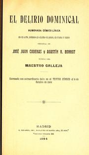 Cover of: El delirio dominical: humorada cómico-lírica en un acto, dividido en cuatro cuadros, en prosa y verso