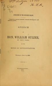 Cover of: Annexation of the Hawaiian Islands ... by Sulzer, William