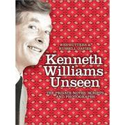 Cover of: Kenneth Williams Unseen: The Private Notes, Scripts and Photographs
