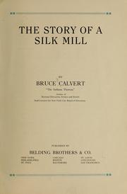 Cover of: The story of a silk mill | Calvert, Bruce T.