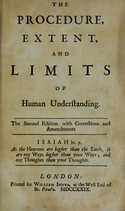 Cover of: The procedure, extent, and limits of human understanding.