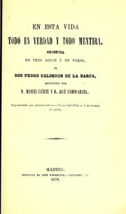 Cover of: En esta vida todo es verdad y todo mentira by Pedro Calderón de la Barca