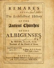 Cover of: Remarks upon the ecclesiastical history of the antient churches of the Albigenses