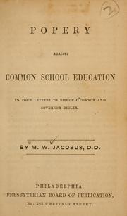 Cover of: Popery against common school education by Melancthon W. Jacobus