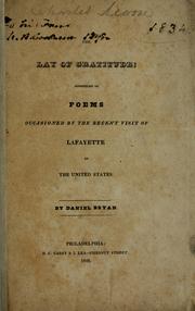 Cover of: The lay of gratitude: consisting of poems occasioned by the recent visit of Lafayette to the United States