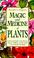 Cover of: Magic and medicine of plants
