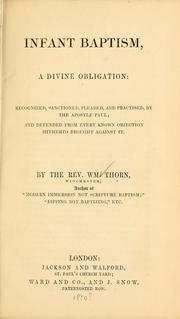 Cover of: Infant baptism, a divine obligation: recognized, sanctioned, pleaded, and practised, by the Apostle Paul ...