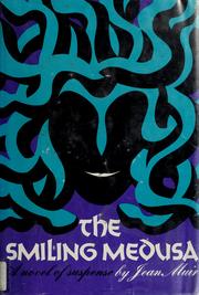 Cover of: The smiling Medusa. by Jean Muir