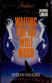 Cover of: Waiting for the moon by Evelyn Vaughn