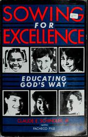 Cover of: Sowing for excellence by Claude E. Schindler