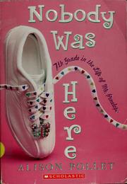 Cover of: Nobody was here: 7th grade in the life of me, Penelope