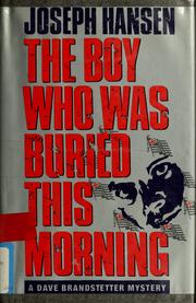 Cover of: The boy who was buried this morning by Joseph Hansen