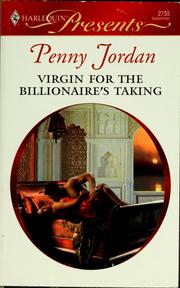 Virgin for the billionaire's taking by Penny Jordan