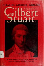 Cover of: Gilbert Stuart | Charles Merrill Mount