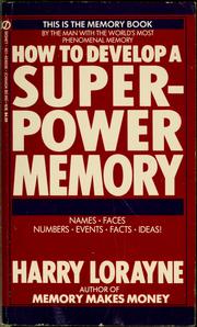 Cover of: How to develop a super-power memory by Harry Lorayne