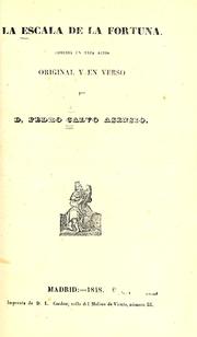 Cover of: La escala de la fortuna: comedia en tres actos original y en verso