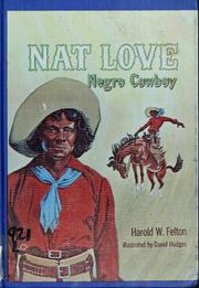 Cover of: Nat Love, Negro cowboy | Felton, Harold W.