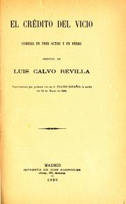 Cover of: El crédito del vicio: comedia en tres actos y en verso