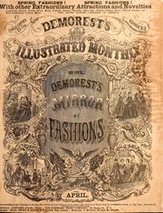 Cover of: Demorest's illustrated monthly and Mme Demorest's mirror of fashions, 1865 April