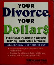 Cover of: Your divorce, your dollars: financial planning before, during, and after divorce
