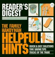 Cover of: The Family handyman helpful hints by Reader's Digest Association