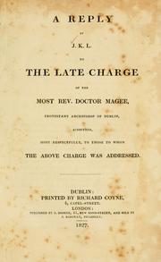Cover of: A reply by J. K. L. to the late charge of the Most Rev. Doctor Magee, Protestant Archbishop of Dublin by J. K. L.