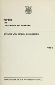 Cover of: Report of the Ontario Law Reform Commission on limitation of actions. by Ontario Law Reform Commission., Ontario. Law Reform Commission