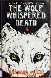 Cover of: The wolf whispered death | Moore, Barbara