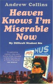 Cover of: Heaven Knows I'm Miserable Now: My Difficult Student 80s