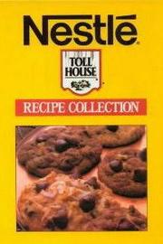 Nestle Toll House Recipe Collection by Nestle