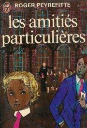 Cover of: Les amitiés particulières.