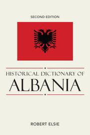 Cover of: Historical dictionary of Albania by Robert Elsie