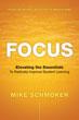 Cover of: Focus: elevating the essentials to radically improve student learning
