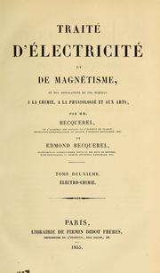 Cover of: Traité d'électricité et de magnétisme: et des applications de ces sciences a la chimie, a la physiologie et aux arts
