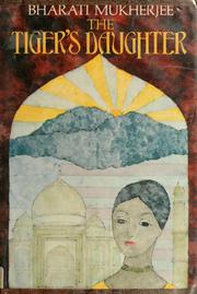 Cover of: The tiger's daughter. by Bharati Mukherjee