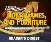 Cover of: The Family handyman toys, games, and furniture: over 30 woodworking projects you can make for children.