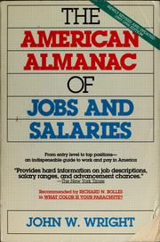 The American almanac of jobs and salaries by Wright, John W., J Wright, John W. Wright