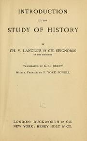 Cover of: Introduction to the study of history | Charles Victor Langlois
