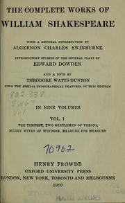 Cover of: The Tempest, Two Gentlemen of Verona, Merry Wives of Windsor, Measure for Measure by with a general introduction by Algernon Charles Swinburne, introductory studies of the several plays by Edward Dowden and a note by Theodore Watts-Dunton upon the special typographical features of this edition
