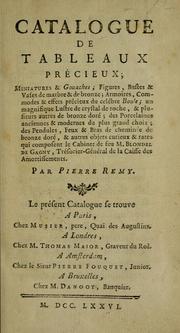 Cover of: Catalogue de tableaux précieux: miniatures & gouaches, figures, bustes & vases de marbre & de bronze ... & autres objets curieux & rares qui composent le cabinet de feu M. Blondel de Gagny, trésorier-général de la Caisse des amortissements