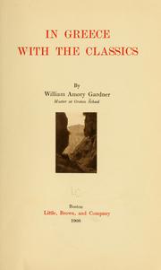 Cover of: In Greece with the classics by William Amory Gardner