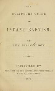 The Scripture guide to infant baptism by Isaac Shook