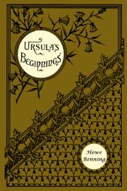 Cover of: Ursula's beginnings by Howe Benning