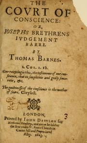 The court of conscience, or, Josephs brethrens iudgement barre by Thomas Barnes